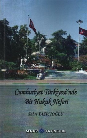 Cumhuriyet Türkiye'sinde Bir Hukuk Neferi