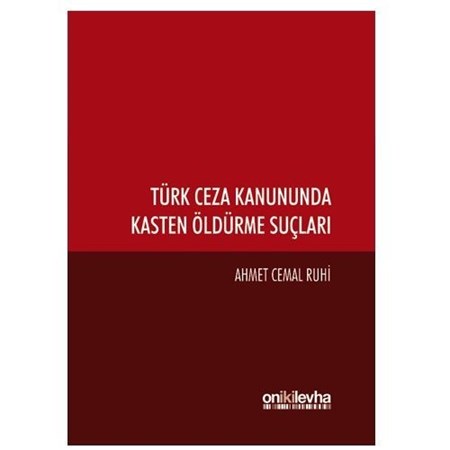 Türk Ceza Kanununda Kasten Öldürme Suçları