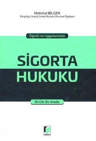 Sigorta Hukuku / Öğreti ve Uygulamada