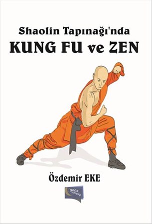 Shaolin Tapınağı'nda Kung Fu Ve Zen