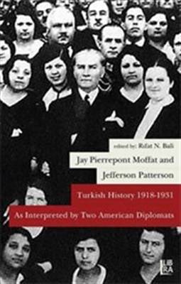 Turkish History 1918 1931 As Interpreted By Two American Diplomats