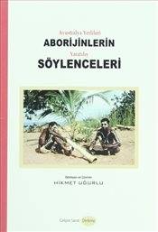 Avustralya Yerlileri Aborijinlerin Yaratılış Söylenceleri