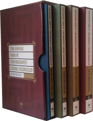 Türk Dünyası Tarihi ve Türk Medeniyeti Üzerine Düşünceler (4 Kitap Takım-Kutulu)