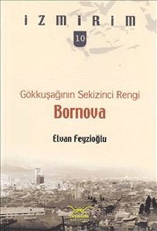 Gökkuşağının Sekizinci Rengi Bornova İzmirim 10