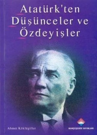 Atatürkten Düşünceler Ve Özdeyişler