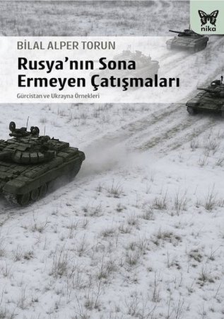 Rusya'nın Sona Ermeyen Çatışmaları