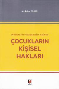 Uluslararası Sözleşmeler Işığında Çocukların Kişisel Hakları