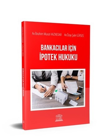 Bankacılar İçin İpotek Hukuku