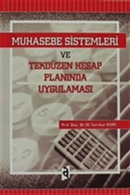 Muhasebe Sistemleri Ve Tekdüzen Hesap Planında Uygulanması