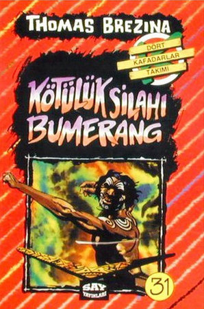 Dört Kafadarlar Takımı 31-Kötülük Silahı Bumerang