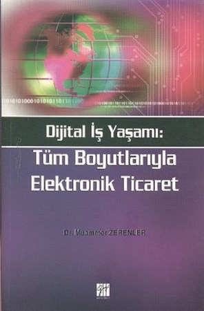 Dijital İş Yaşamı Tüm Boyutlarıyla Elektronik Ticaret