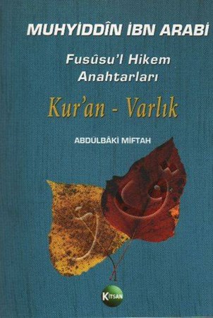 Muhyiddin İbn Arabi Fusûsu'l Hikem Anahtarları Kur'an Varlık