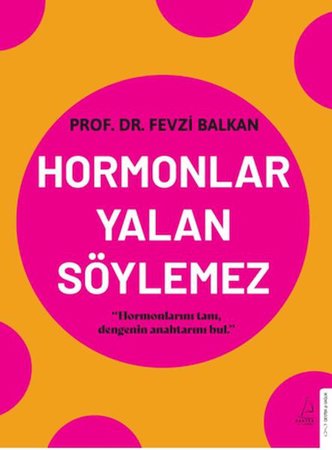 Hormonlar Yalan Söylemez
