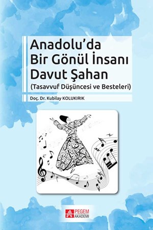 Anadolu’Da Bir Gönül İnsanı Davut Şahan