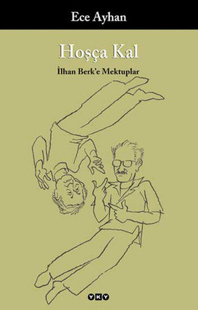 Hoşça Kal İlhan Berk’e Mektuplar