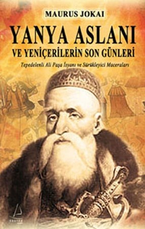 Yanya Aslanı Ve Yeniçerilerin Son Günleri