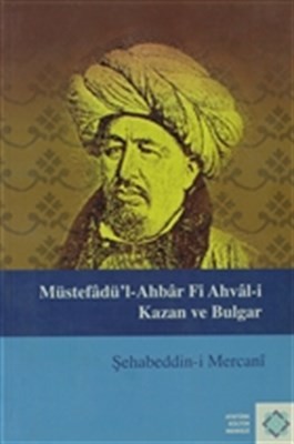 Müstefadü'l Ahbar Fi Ahval I Kazan Ve Bulgar