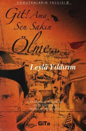 Git Ama Sen Sakın Ölme... Komutanlar Yazgısı Ii