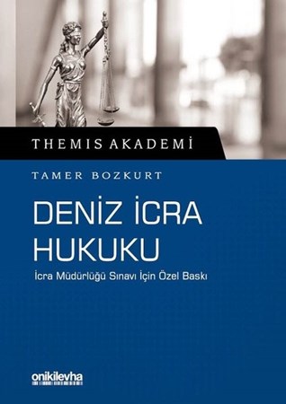 Themis Akademi - Deniz İcra Hukuku İcra Müdürlüğü Sınavı İçin Özel Baskı
