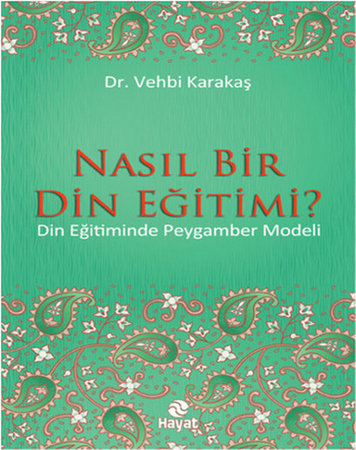 Nasıl Bir Din Eğitimi?  Din Eğitiminde Peygamber Modeli