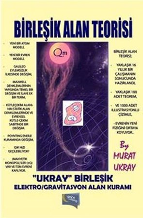Birleşik Alan Teorisi Iii Ukray Birleşik Elektro Gravitasyon Alan Kuramı