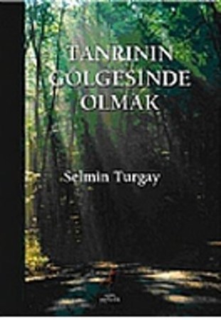 Tanrının Gölgesinde Olmak