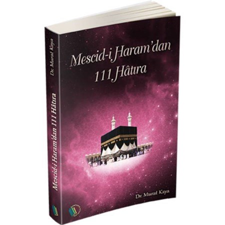 Mescid I Haram'dan 111 Hatıra
