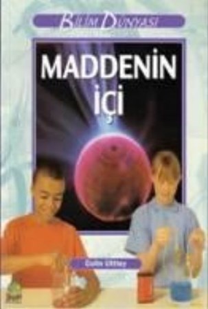 Bilim Ve Fen Kitapları Maddenin İçi