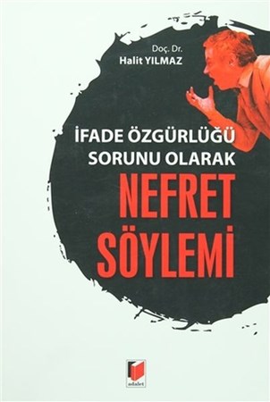 İfade Özgürlüğü Sorunu Olarak Nefret Söylemi