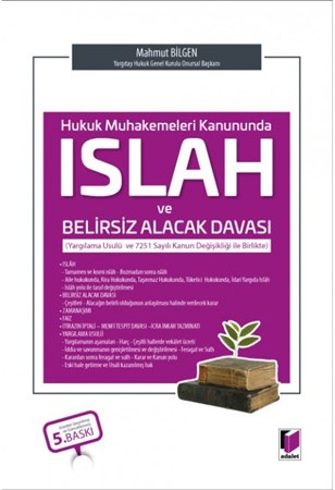 Hukuk Muhakemeleri Kanununda Islah Ve Belirsiz Alacak Davası