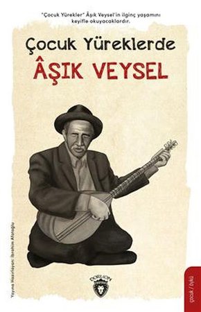 Çocuk Yüreklerde Aşık Veysel
