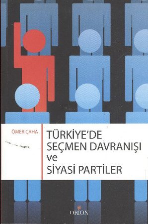 Türkiye'de Seçmen Davranışı ve Siyasi Partiler