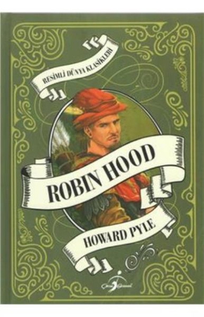 Resimli Dünya Klasikleri Robin Hood - (Ciltli)