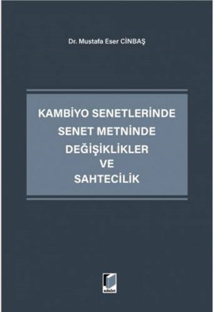 Kambiyo Senetlerinde Senet Metninde Değişiklikler ve Sahtecilik