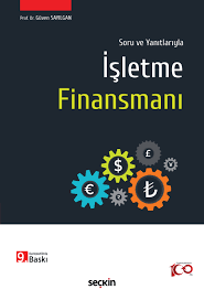 Soru ve Yanıtlarıyla İşletme Finansmanı - 9. Baskı