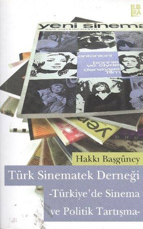 Türk Sinematek Derneği Türkiye'de Sinema Ve Politik Tartışma