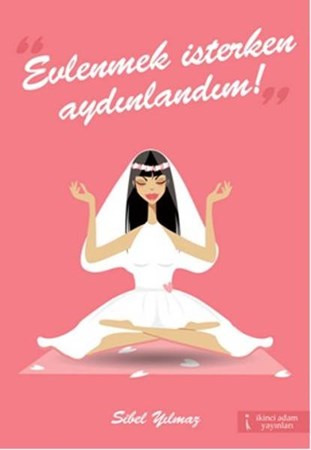 Evlenmek İsterken Aydınlandım