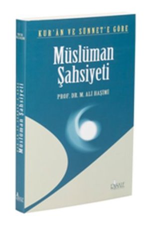 Kur'an ve Sünnete Göre Müslüman Şahsiyeti