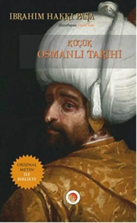 Küçük Osmanlı Tarihi Orijinal Metin Ile Birlikte