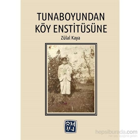 Tunaboyundan Köy Enstitüsüne