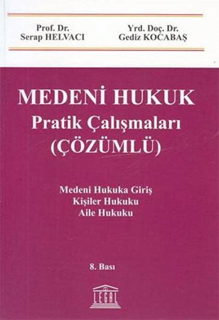 Medeni Hukuk Pratik Çalışmaları Çözümlü