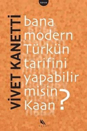 Bana Modern Türkün Tarifini Yapabilir Misin Kaan