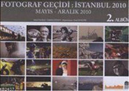 Fotoğraf Geçidi İstanbul 2010 2. Albüm Mayıs Aralık 2010