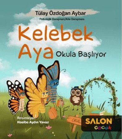 Kelebek Aya Okula Başlıyor