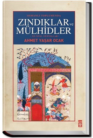 Osmanlı Toplumunda Zındıklar Ve Mülhidler Ciltli