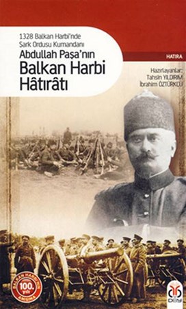 Abdullah Paşa'nın Balkan Harbi Hatıratı