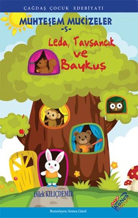 Leda, Tavşancık Ve Baykuş Muhteşem Mucizeler 5