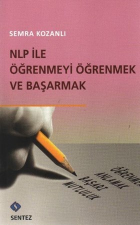 Nlp Ile Öğrenmeyi Öğrenmek Ve Başarmak