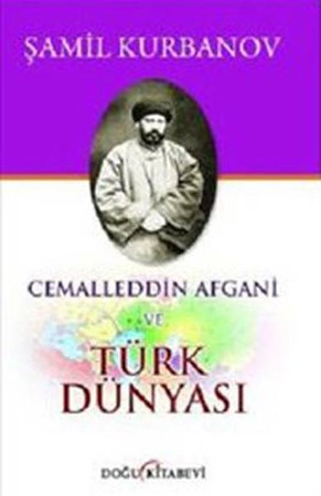 Cemaleddin Afgani Ve Türk Dünyası
