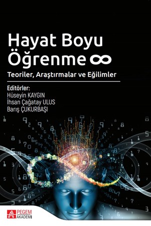 Hayat Boyu Öğrenme: Teoriler, Araştırmalar Ve Eğilimler